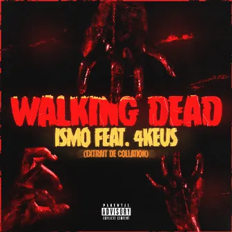 Walking Dead (feat. 4Keus) by Ismo Z17