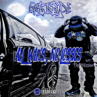 All Wins, No Losses 2: The Mission by Eastside