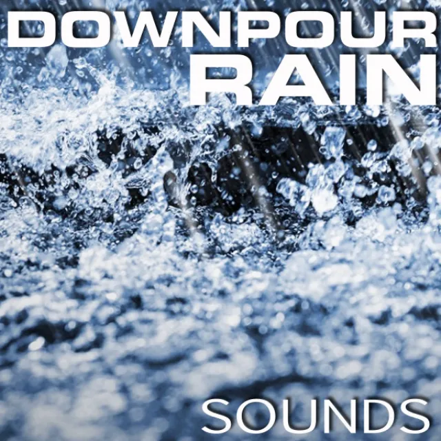 Downpour Rain Sounds