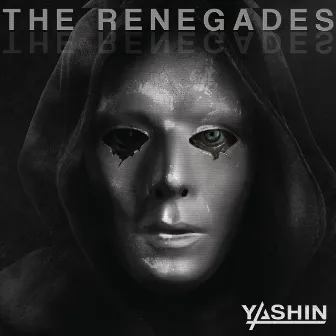 The Renegades by Yashin