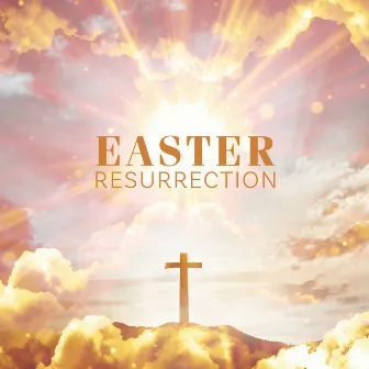 Easter Resurrection: Inspirational Meditation for Celebration the Resurrection of Jesus by Meditation Yoga Empire