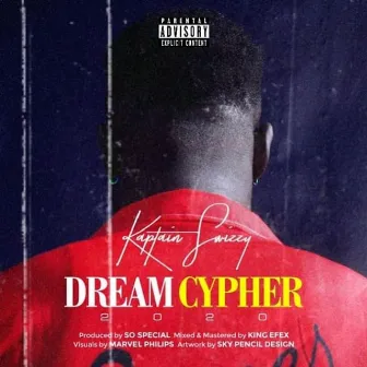 Dream Cypher 2020 by Kaptain Swizzy