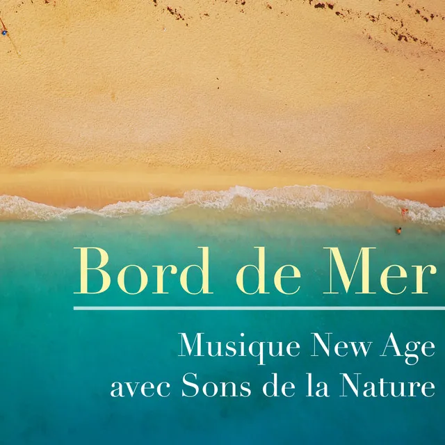 Bord de Mer - Musique New Age avec Sons de la Nature et Musique Japonaise et Orientale pour la Détente et la Relaxation