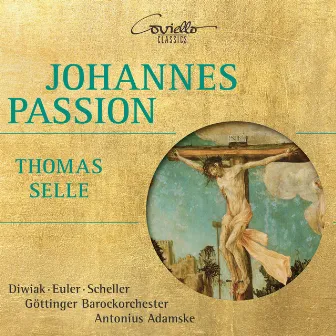 Selle: Johannespassion (Fassung mit Intermedien) by Thomas Selle