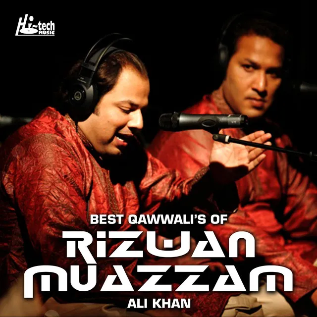 Best Qawwali's of Rizwan Muazzam Ali Khan