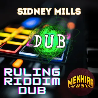 Ruling Dub Riddim by Sidney Mills