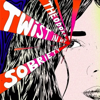 Twist in My Sobriety by Theodora