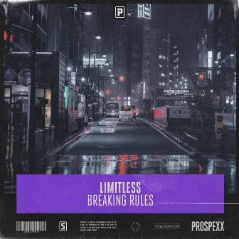 Breaking Rules by Limitless