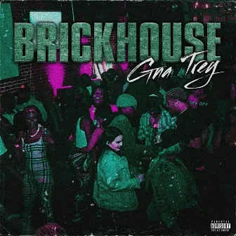 Brick House by GNA Trey