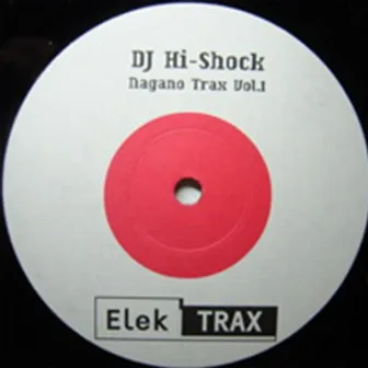 Nagano Trax, Vol. 1 by DJ Hi-Shock