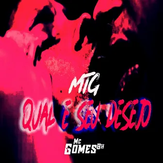 Mtg Qual É Seu Desejo by Mc Gomes BH