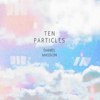 Ten Particles by Daniel Masson