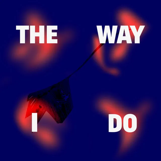 The Way I Do (feat. Petra Nachtmanova & Ceyhun Kaya)