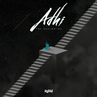 Adhi : The Beginning by Rudra