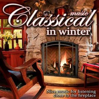 Classical Music in Winter. Nice Music for listening close to the Fireplace by Royal Philharmonic Orchestra And Chorus