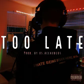 Too Late by Austin Estell