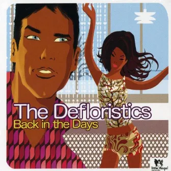 Back in the Days by The Defloristics