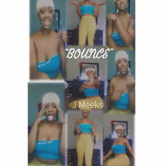 Bounce by J Meeks