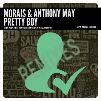 Pretty Boy (Remixes) by Anthony May