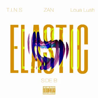 Elastic (Side B) by Zan