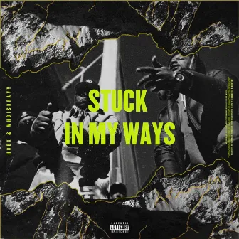 Stuck In My Ways by Hobx