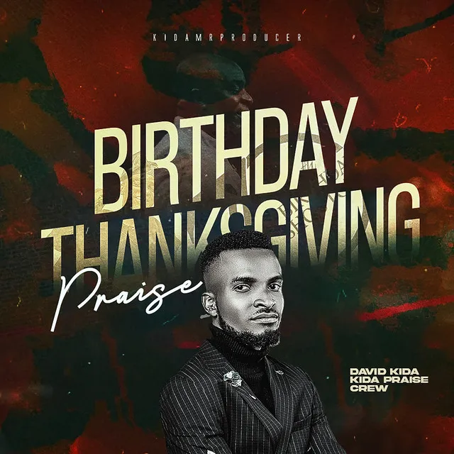 Birthday Thanksgiving Praise