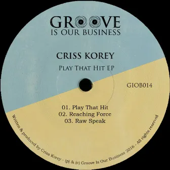 Play That Hit by Criss Korey