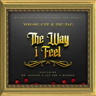 The Way I Feel by Young Cee