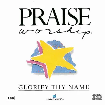 Glorify Thy Name by Kent Henry