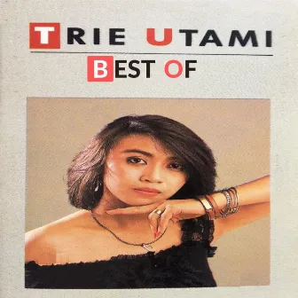 Best Of Trie Utami by Trie Utami