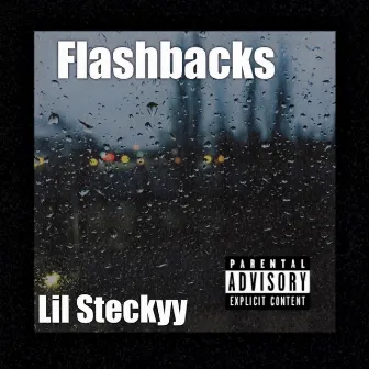 Flashbacks by Lil Steckyy