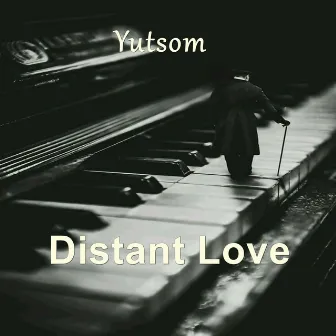 Distant Love by Yutsom