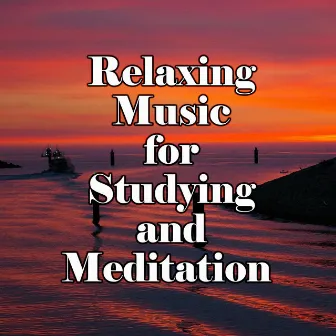 Relaxing Music for Studying and Meditation by Concentration Sounds