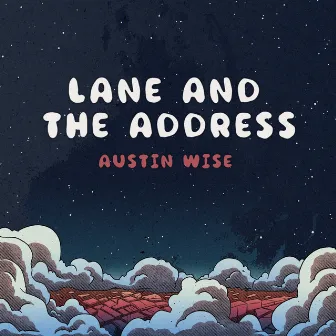 Lane and the Address by Austin Wise