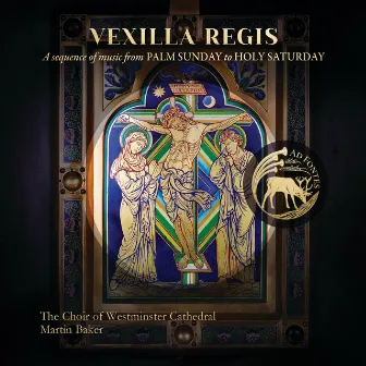 Vexilla regis: A Sequence of Music from Palm Sunday to Holy Saturday by Peter Stevens