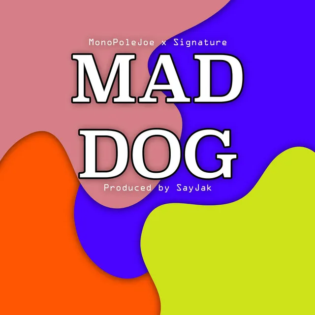 MAD DOG