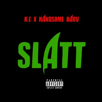 Slatt by Handsome Harv