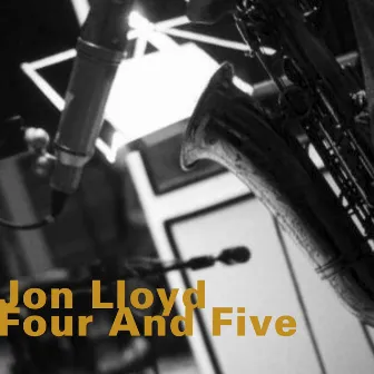 Four and Five by Jon Lloyd