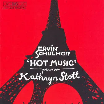 Schulhoff: Suite Dansante En Jazz / Piano Sonata No. 1 / Hot Music by Erwin Schulhoff