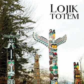 Totem by Lojik