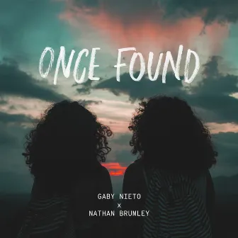 ONCE FOUND by Gaby Nieto