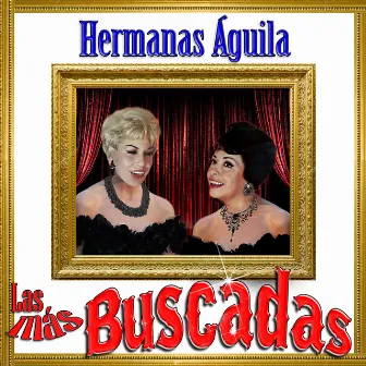 Las Más Buscadas, Hemanas Aguila by Hermanas Aguila