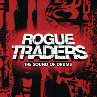 The Sound Of Drums by Rogue Traders