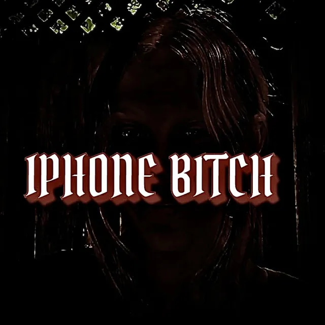 IPHONE BITCH (2022)