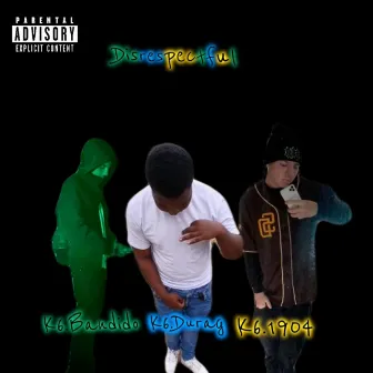 Disrespectful by K6Dabandit