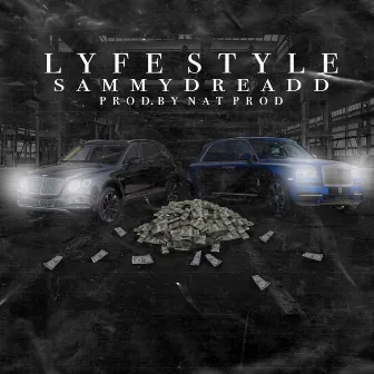 Lyfestyle by Sammy Dreadd