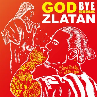 GOD BYE ZLATAN by MOOKOOBAEK