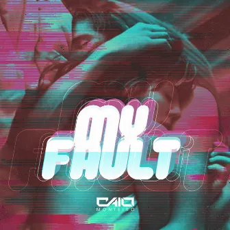 My Fault by Caio Monteiro