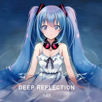 Deep Reflection by Clean Tears