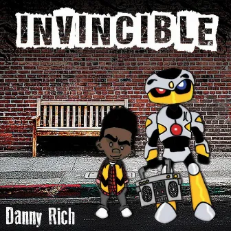 Invincible by Danny Rich